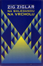 Na shledanou na vrcholu – Zig Ziglar