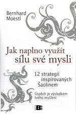 Jak naplno využít sílu své mysli – Bernard Moestl